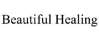 BEAUTIFUL HEALING