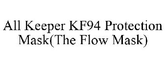 ALL KEEPER KF94 PROTECTION MASK(THE FLOW MASK)