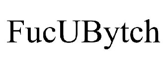 FUCUBYTCH