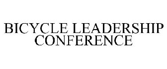 BICYCLE LEADERSHIP CONFERENCE