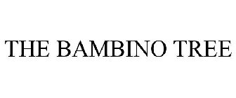 THE BAMBINO TREE