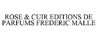 ROSE & CUIR EDITIONS DE PARFUMS FREDERICMALLE