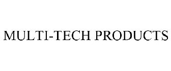 MULTI-TECH PRODUCTS