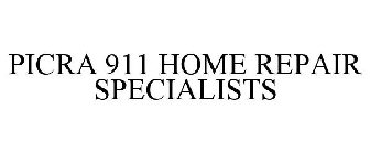 PICRA 911 HOME REPAIR SPECIALISTS