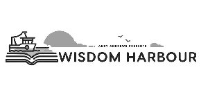 ANDY ANDREWS PRESENTS WISDOM HARBOUR