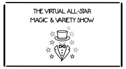 THE VIRTUAL ALL-STAR MAGIC & VARIETY SHOW