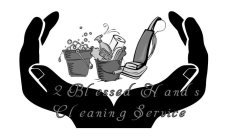 2 BLESSED HANDS CLEANING SERVICE