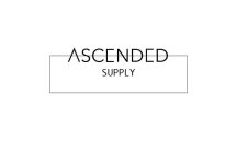 ASCENDED SUPPLY