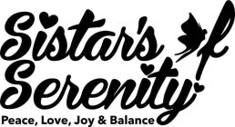 SISTAR'S OF SERENITY PEACE, LOVE, JOY &BALANCE
