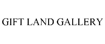 GIFT LAND GALLERY