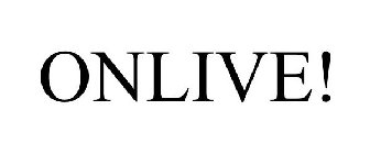 ONLIVE!