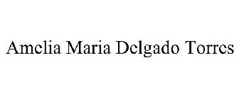 AMELIA MARIA DELGADO TORRES