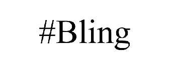 #BLING