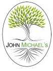 JOHN MICHAEL'S