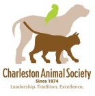 CHARLESTON ANIMAL SOCIETY SINCE 1874 LEADERSHIP. TRADITION. EXCELLENCE.