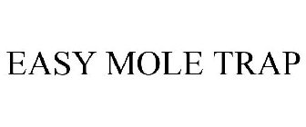 EASY MOLE TRAP