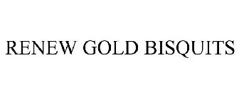 RENEW GOLD BISQUITS