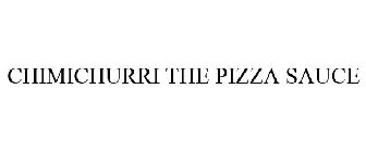 CHIMICHURRI THE PIZZA SAUCE