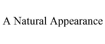 A NATURAL APPEARANCE
