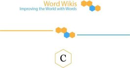 C WORDWIKIS IMPROVING THE WORLD WITH WORDS