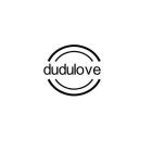 DUDULOVE