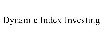 DYNAMIC INDEX INVESTING