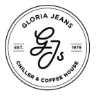 GJS GLORIA JEANS CHILLER & COFFEE HOUSE EST. 1979