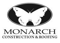 MONARCH CONSTRUCTION & ROOFING