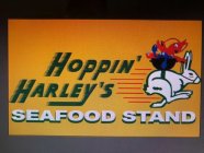 HOPPIN' HARLEY'S SEAFOOD STAND