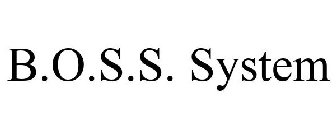 B.O.S.S. SYSTEM