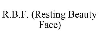 R.B.F. RESTING BEAUTY FACE