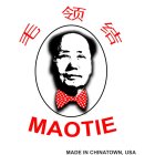 MAOTIE MADE IN CHINATOWN, USA
