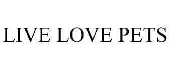 LIVE LOVE PETS