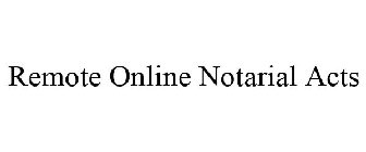REMOTE ONLINE NOTARIAL ACTS