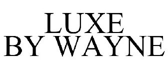 LUXE BY WAYNE