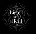 LISTEN AND HEAL