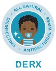 DERX · ALL NATURAL · DISINFECTING · ANTIBACTERIAL WIPES ·