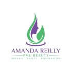 AMANDA REILLY PMU BEAUTY ORGANIC · BEAUTY · REJUVENATION