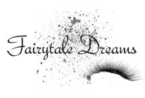 FAIRYTALE DREAMS