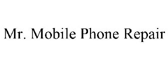 MR. MOBILE PHONE REPAIR