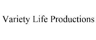 VARIETY LIFE PRODUCTIONS
