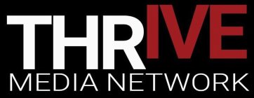 THRIVE MEDIA NETWORK