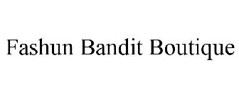 FASHUN BANDIT BOUTIQUE