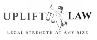 UPLIFT LAW LEGAL STRENGTH AT ANY SIZE