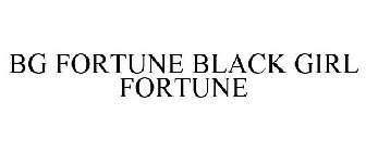 BG FORTUNE BLACK GIRL FORTUNE