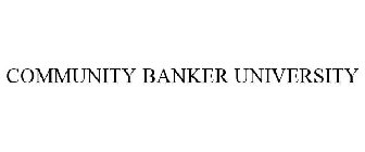 COMMUNITY BANKER UNIVERSITY