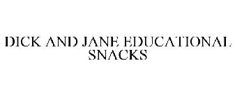 DICK AND JANE EDUCATIONAL SNACKS
