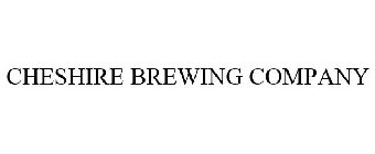 CHESHIRE BREWING COMPANY