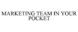 MARKETING TEAM IN YOUR POCKET