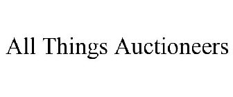 ALL THINGS AUCTIONEERS